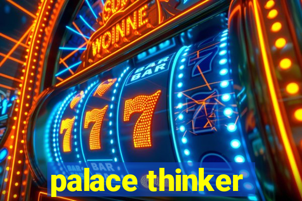 palace thinker