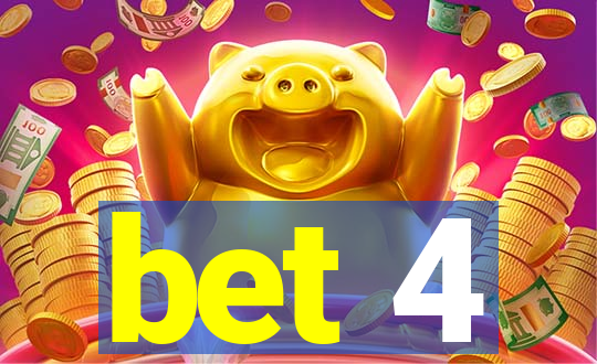 bet 4