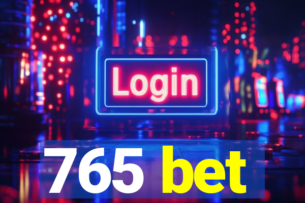 765 bet