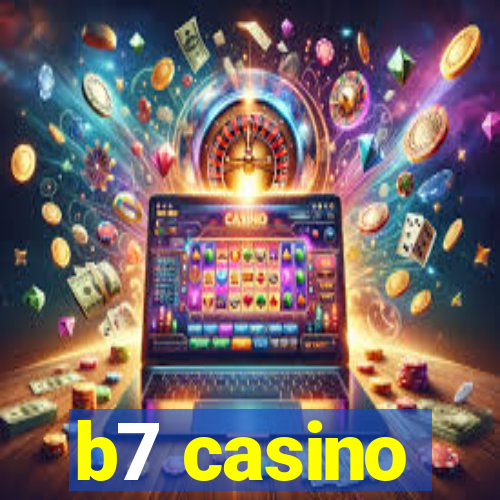 b7 casino