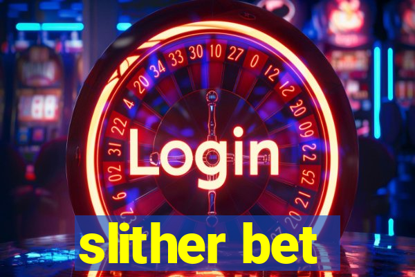 slither bet