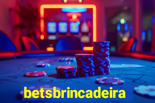 betsbrincadeira