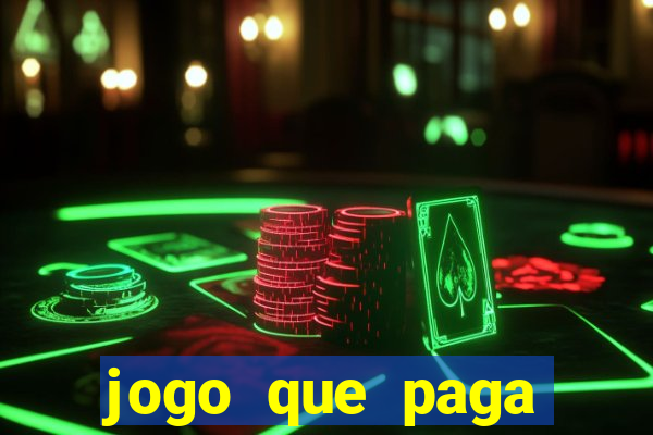 jogo que paga dinheiro sem depositar