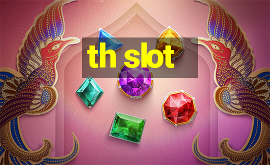 th slot