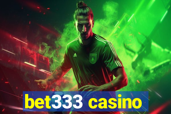 bet333 casino