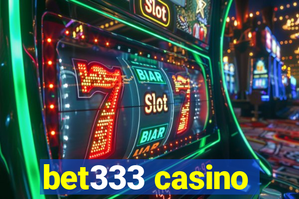 bet333 casino