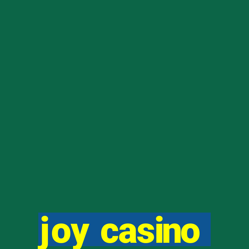 joy casino