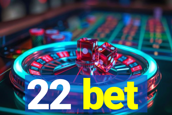 22 bet