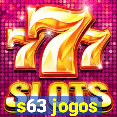 s63 jogos