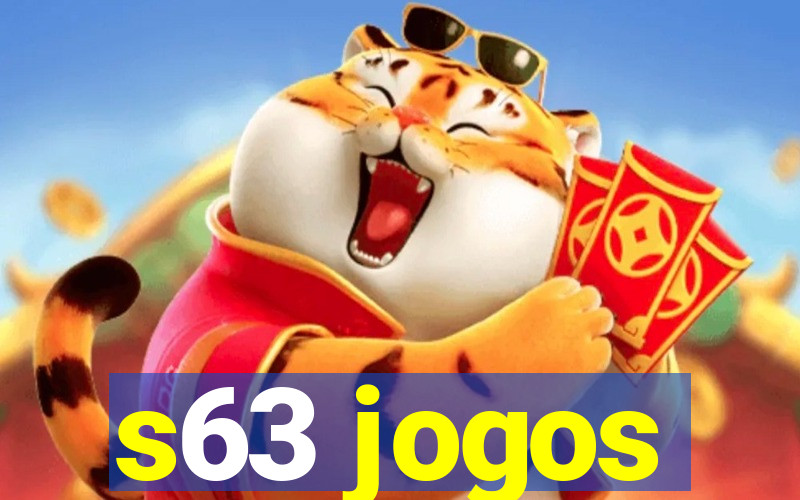 s63 jogos