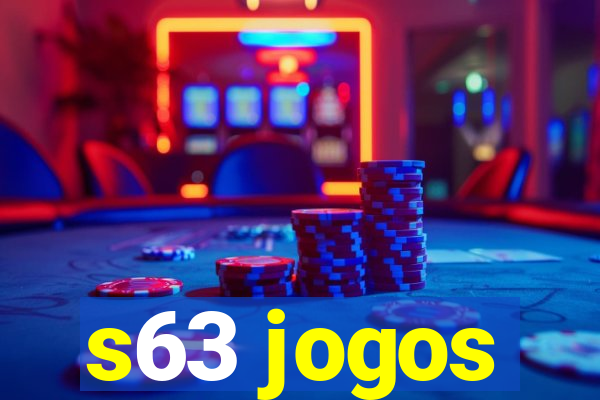 s63 jogos