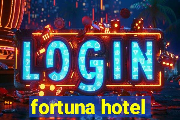 fortuna hotel