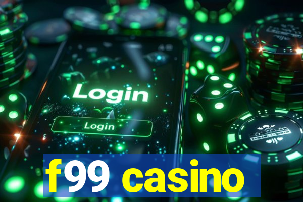 f99 casino