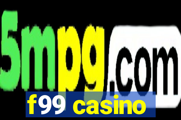 f99 casino