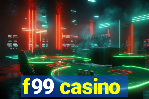 f99 casino