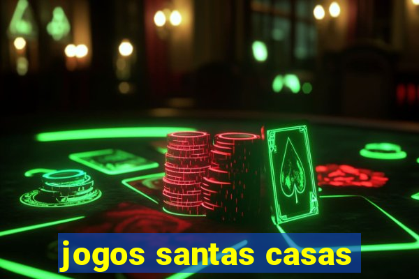 jogos santas casas