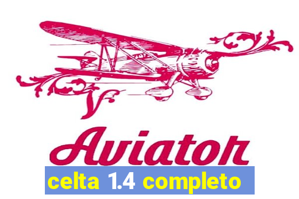 celta 1.4 completo