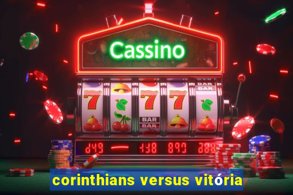 corinthians versus vitória