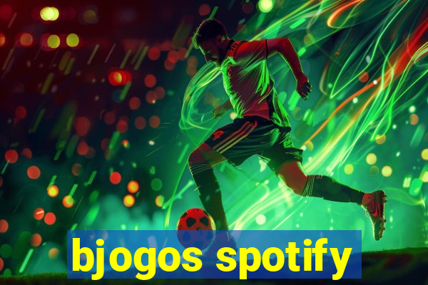 bjogos spotify