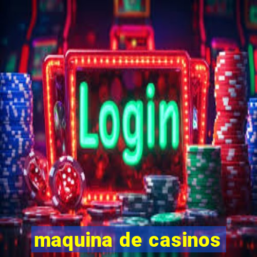 maquina de casinos