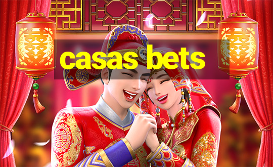 casas bets