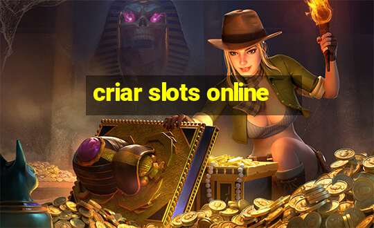 criar slots online