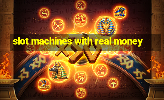 slot machines with real money