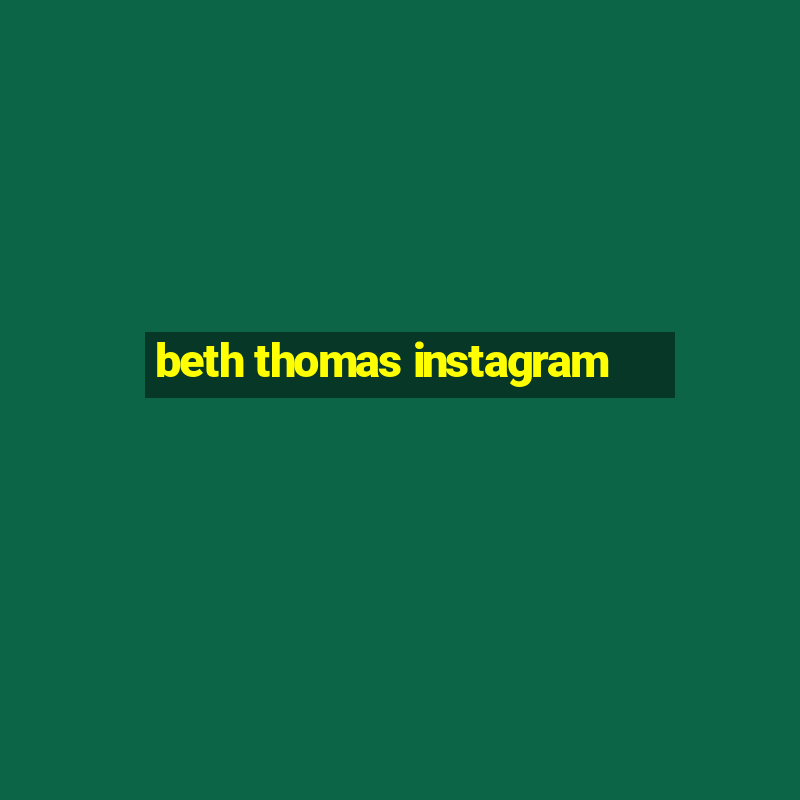 beth thomas instagram