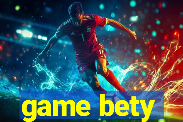 game bety