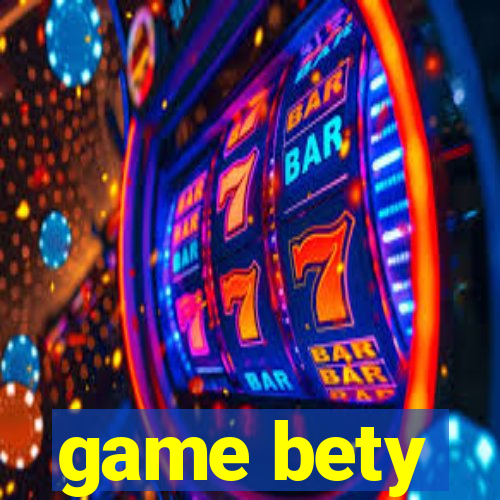 game bety