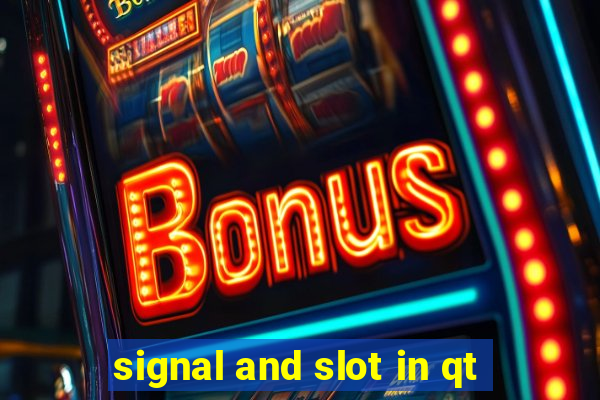 signal and slot in qt