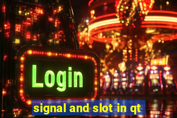 signal and slot in qt