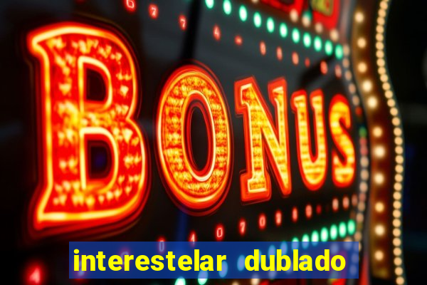 interestelar dublado download mega