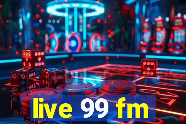 live 99 fm