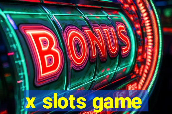 x slots game