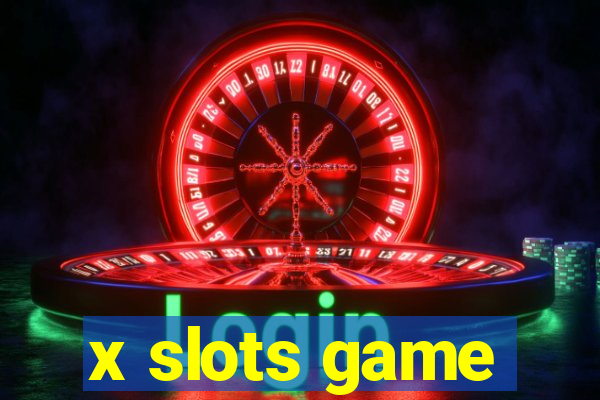 x slots game