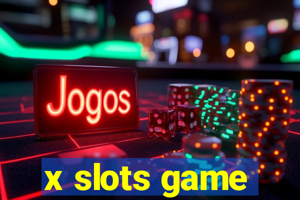 x slots game