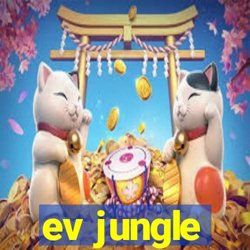 ev jungle