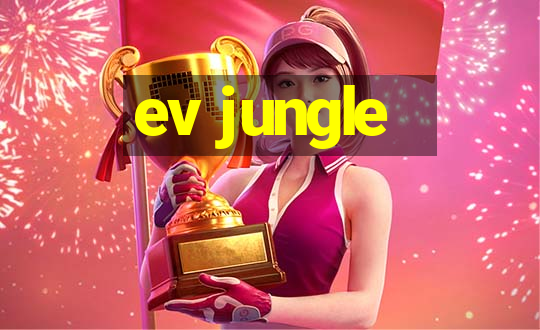 ev jungle