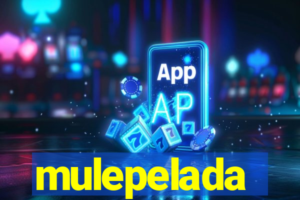 mulepelada