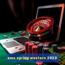 ams spring western 2023