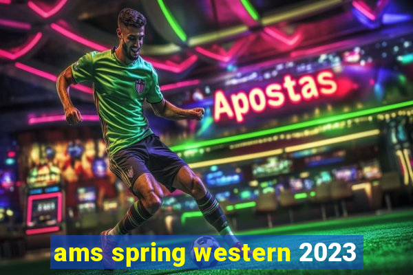 ams spring western 2023