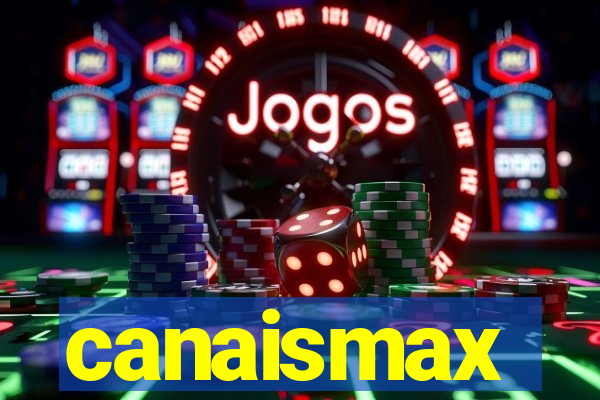 canaismax