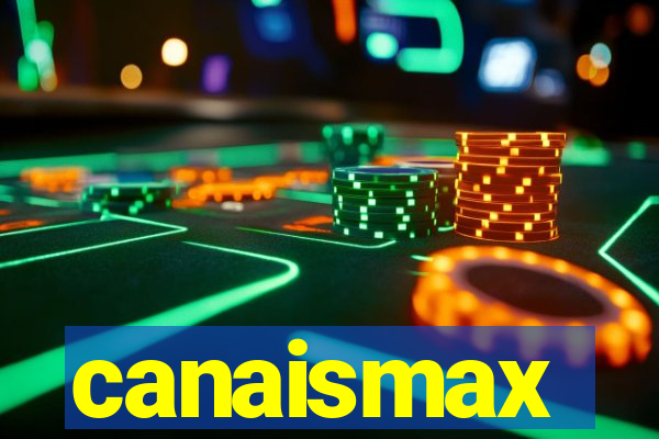 canaismax