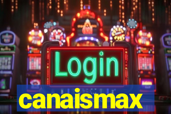 canaismax