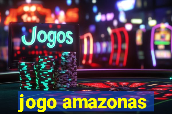 jogo amazonas