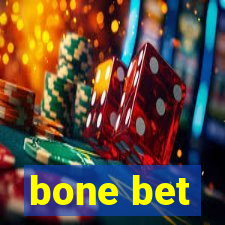 bone bet