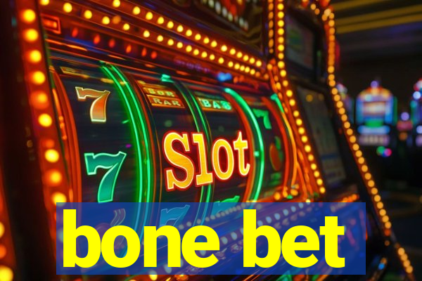 bone bet