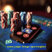 como jogar bingo sportingbet