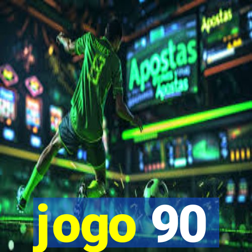 jogo 90